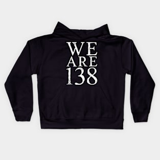 We Are 138 Kids Hoodie